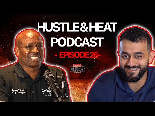 Hustle and Heat Podcast Ep26 | Jerome Fletcher, North Port City Manager